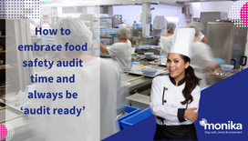 How to embrace food safety audit time and always be ‘audit ready’