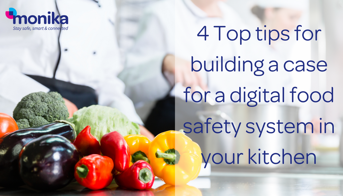 4 Tips for building a case for a digital food safety system in your organisation